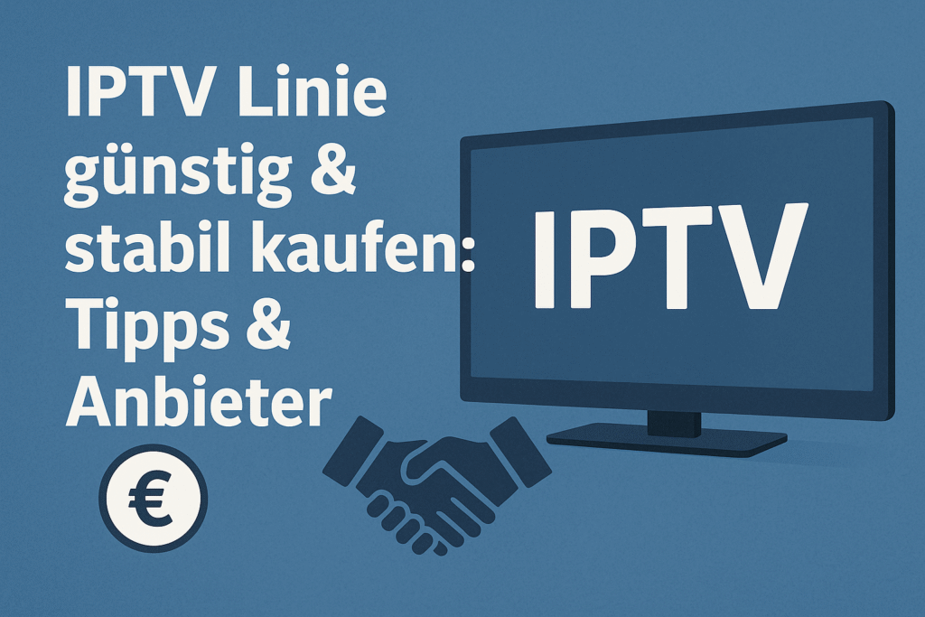 IPTV Linie guenstig stabil kaufen