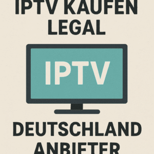 iptv kaufen legal deutschland anbieter